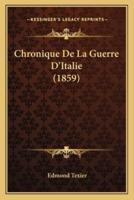 Chronique De La Guerre D'Italie (1859)
