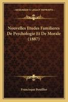 Nouvelles Etudes Familieres De Psychologie Et De Morale (1887)