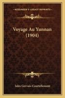 Voyage Au Yunnan (1904)