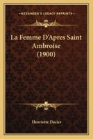 La Femme D'Apres Saint Ambroise (1900)