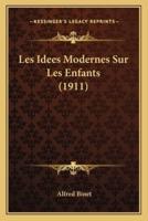 Les Idees Modernes Sur Les Enfants (1911)