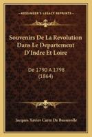 Souvenirs De La Revolution Dans Le Departement D'Indre Et Loire