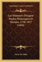 Les Manieurs D'Argent Etudes Historiques Et Morales, 1720-1857 (1858)