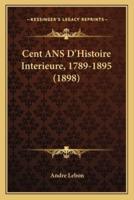 Cent ANS D'Histoire Interieure, 1789-1895 (1898)