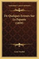 De Quelques Erreurs Sur La Papaute (1859)