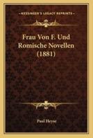 Frau Von F. Und Romische Novellen (1881)