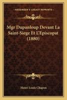 Mgr Dupanloup Devant La Saint-Siege Et L'Episcopat (1880)