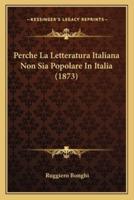 Perche La Letteratura Italiana Non Sia Popolare In Italia (1873)
