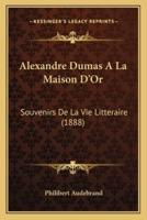 Alexandre Dumas A La Maison D'Or