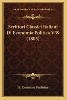 Scrittori Classici Italiani Di Economia Politica V39 (1805)