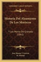 Historia Del Alzamiento De Los Moriscos