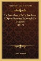 La Providence Et Le Bonheur D'Apres Bossuet Et Joseph De Maistre (1917)