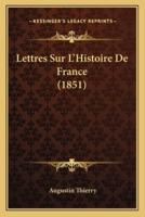 Lettres Sur L'Histoire De France (1851)