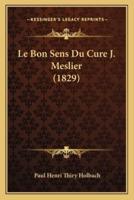 Le Bon Sens Du Cure J. Meslier (1829)