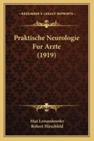 Praktische Neurologie Fur Arzte (1919)