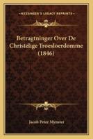 Betragtninger Over De Christelige Troesloerdomme (1846)