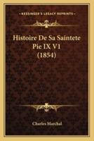 Histoire De Sa Saintete Pie IX V1 (1854)
