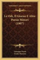 Le Odi, Il Giorno E Altre Poesie Minori (1907)