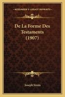 De La Forme Des Testaments (1907)