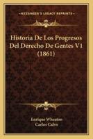 Historia De Los Progresos Del Derecho De Gentes V1 (1861)