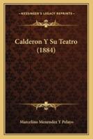 Calderon Y Su Teatro (1884)
