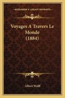 Voyages A Travers Le Monde (1884)