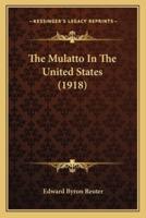 The Mulatto In The United States (1918)