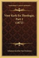 Voor Kerk En Theologie, Part 1 (1872)