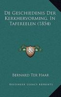 De Geschiedenis Der Kerkhervorming, In Tafereelen (1854)