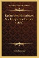 Recherches Historiques Sur Le Systeme De Law (1854)