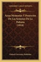 Actas Memorias Y Proyectos De Las Sesiones De La Habana (1918)