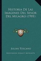 Historia De Las Imagenes Del Senor Del Milagro (1901)