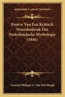 Proeve Van Een Kritisch Woordenboek Der Nederlandache Mythologie (1846)