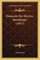 Elemente Der Electro-Metallurgie (1851)