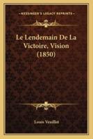 Le Lendemain De La Victoire, Vision (1850)