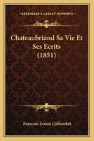 Chateaubriand Sa Vie Et Ses Ecrits (1851)