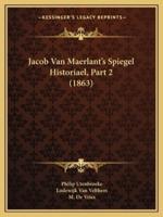 Jacob Van Maerlant's Spiegel Historiael, Part 2 (1863)