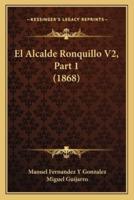 El Alcalde Ronquillo V2, Part 1 (1868)