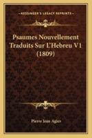 Psaumes Nouvellement Traduits Sur L'Hebreu V1 (1809)