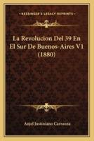 La Revolucion Del 39 En El Sur De Buenos-Aires V1 (1880)