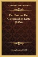 Der Process Der Galvanischen Kette (1826)