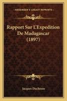 Rapport Sur L'Expedition De Madagascar (1897)