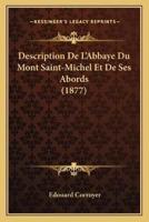 Description De L'Abbaye Du Mont Saint-Michel Et De Ses Abords (1877)