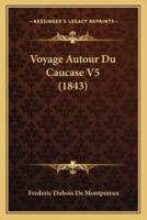 Voyage Autour Du Caucase V5 (1843)