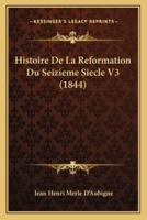 Histoire De La Reformation Du Seizieme Siecle V3 (1844)