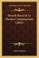 Henrik Ibsen Et Le Theatre Contemporain (1892)
