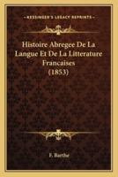 Histoire Abregee De La Langue Et De La Litterature Francaises (1853)
