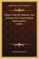 Italien Und Die Italiener Am Schlusse Des Neunzehnten Jahrhunderts (1899)