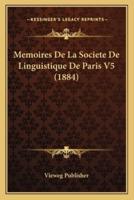 Memoires De La Societe De Linguistique De Paris V5 (1884)