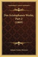 Des Aristophanes Werke, Part 2 (1869)